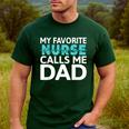 My Favorite Nurse Calls Me Dad Daughter Hospital Nursing Men's Casual T-Shirt Forest