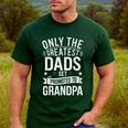 Only The Greatest Dads Get Promoted To Grandpa Shirt Men Men's Casual T-Shirt Forest Only The Greatest Dads Get Promoted To Grandpa Shirt Men Men's Casual T-Shirt Forest