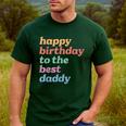 Happy Birthday To The Best Daddy Happy Birthday Dad Men's Casual T-Shirt Forest