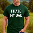 I Hate My Dad Jokes Sarcastic Men's Casual T-Shirt Forest