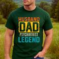 Husband Dad PSYCHIATRIST Legend Father's Day PSYCHIATRISTS Men's Casual T-Shirt Forest