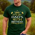 It's My Dad's 45th Birthday Happy Birthday 45 Years Old Men's Casual T-Shirt Forest