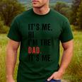 Its Me Hi Im The Dad Its Me Fathers Day Wife Daughter Men's Casual T-Shirt Forest