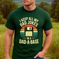 I Keep All My Dad Jokes In A Dad-A-Base Shirt Men Dad Joke Men's Casual T-Shirt Forest
