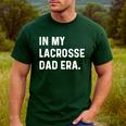 In My Lacrosse Dad Era Midfield Defense Goalie Sport Attack Men's Casual T-Shirt Forest
