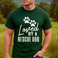 Loved By A Rescue Dog Foster Mom Rescue Dad Men's Casual T-Shirt Forest