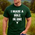 I Made A Hole In One Golfing Golf Lover Golfer Men Dad Men's Casual T-Shirt Forest I Made A Hole In One Golfing Golf Lover Golfer Men Dad Men's Casual T-Shirt Forest