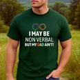 I May Be Non Verbal But My Dad Ain't Autism Pride Men's Casual T-Shirt Forest