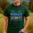 Mermaid Security Don't Mess With My Mermaid Merman Mer Dad Men's Casual T-Shirt Forest