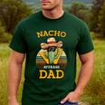 Nacho Average Dad Father Joke Vintage Cinco De Mayo Men's Casual T-Shirt Forest