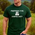New Dad Prepared For Diaper Duty Saying Quote Men's Casual T-Shirt Forest