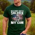 He Is Not Just A Soldier He Is My Son Proud Military Mom Dad Men's Casual T-Shirt Forest