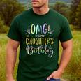 OMG It's My Daughter's Birthday Happy Bday Tie Dye Mom Dad Small Men's Casual T-Shirt Forest