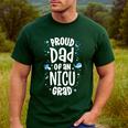 Proud Dad Of An NICU Grad NICU Graduate Father Parents Men's Casual T-Shirt Forest