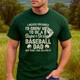 Quote Sayings I Never Dreamed Super Sexy Baseball Dad Men's Casual T-Shirt Forest