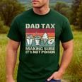 Retro Dad Tax Making Sure It's Not Poison Father's Day Men's Casual T-Shirt Forest