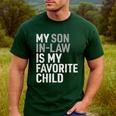 My Son In Law Is My Favorite Child Mom Dad Parents Men's Casual T-Shirt Forest
