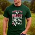 Soon To Be A Daddy Of A Beautiful Baby Girl New Dad T-Shirt Men's Casual T-Shirt Forest