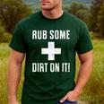 Sports Meme Rub Some Dirt On It For Coach Or Dad Men's Casual T-Shirt Forest