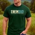 Swim Dad Like A Normal Dad But Cooler Shirt Swimer Dad Men's Casual T-Shirt Forest