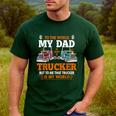 Trucker Father's Day To The World My Dad Is Just A Trucker Men's Casual T-Shirt Forest