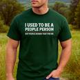 I Used To Be A People Person Introvert Mom Dad Joke Men's Casual T-Shirt Forest