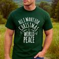 ALL I WANT FOR CHRISTMAS IS WORLD PEACE Shirt Mom Dad Men's Casual T-Shirt Forest