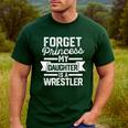 Wrestling Mom Dad Forget Princess My Daughter Is A Wrestler Men's Casual T-Shirt Forest Wrestling Mom Dad Forget Princess My Daughter Is A Wrestler Men's Casual T-Shirt Forest