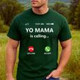 Yo Mama Is Calling Shirt Mom Shirts For DadCall Mom Men's Casual T-Shirt Forest