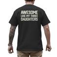 Awesome Like My Three Daughters Dad Joke Small Men's Back Print T-Shirt