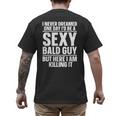 Bald Guy Art For Men Dad Sexy Bald People Bald Man Men's Back Print T-Shirt
