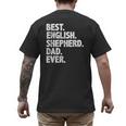 Best English Shepherd Dad Ever Dog Owner Daddy Father's Day Men's Back Print T-Shirt