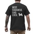 Best Havanese Dad Ever Cool Dog Owner Men's Back Print T-Shirt