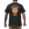 My Boy 21 Basketball Number 21 Jersey Basketball Mom Dad Men's Back Print T-Shirt