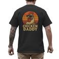Chicken Daddy Vintage Chicken Dad Farmer Poultry Farmer Men's Back Print T-Shirt