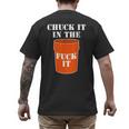 Chuck It In The Fuck It Bucket Meme Sarcastic Garage Dad Men's Back Print T-Shirt