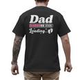 Dad To Be 2026 Loading Pink Pregnancy Reveal New Dad Daddy Men's Back Print T-Shirt