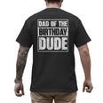 Dad Of The Birthday Dude Dad Of The Birthday Boy Men's Back Print T-Shirt