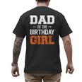 Dad Of The Birthday Girl Basketball Dad Family Matching Men's Back Print T-Shirt
