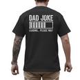 Dad Joke Loading Please Wait Shirt Men Fathers Day Men's Back Print T-Shirt
