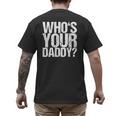 Who Is Your Dad Men's Back Print T-Shirt Who Is Your Dad Men's Back Print T-Shirt