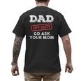 Dad Off Duty Go Ask Your Mom Dad Father Father's Day Men's Back Print T-Shirt