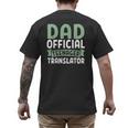 Dad Official Teenager Translator Dad Men's Back Print T-Shirt