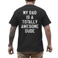 My Dad Is A Totally Awesome Dude T-Shirt Men's Back Print T-Shirt My Dad Is A Totally Awesome Dude T-Shirt Men's Back Print T-Shirt