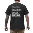 Dada Daddy Dad Bruh Husband Dad Father's Day Men's Back Print T-Shirt