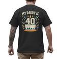 My Daddy Is 40 Years Old Father 40th Birthday Dad Men's Back Print T-Shirt