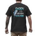 Daddy Of The Birthday Dolphin Family Matching Party Squad Men's Back Print T-Shirt