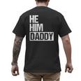 Daddy Lover Valentine Quote He Him Daddy Men's Back Print T-Shirt