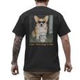 I Got That Dog In Me Corgi Dog Meme For Corgi Mom Dad Men's Back Print T-Shirt