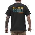 Make It A Double Twin Dad New Dad Expecting Twins Men's Back Print T-Shirt Make It A Double Twin Dad New Dad Expecting Twins Men's Back Print T-Shirt